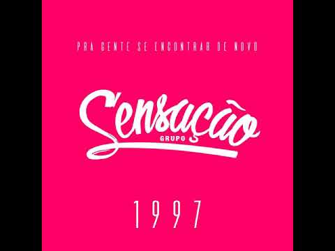 Sensação - Preciso Desse Mel