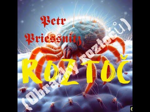 Petr Priessnitz - Petr Priessnitz - Roztoč (Official)
