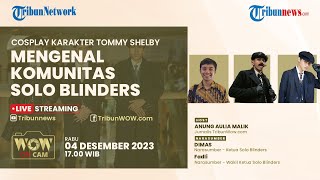 WOW ON CAM: Cosplay Sambil Belajar Jadi Cowok 'Dingin' di Komunitas Solo Blinders