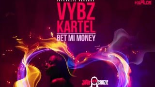 Vybz Kartel - Bet Mi Money - Raw (Official Audio) | Prod. JayCrazie | 21st Hapilos 2016