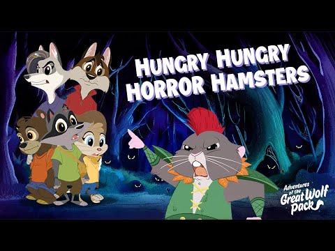 Hungry Hungry Horror Hamsters | Adventures of the Great Wolf Pack