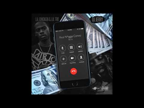 DJ Jerry Feat. Lil Chicken & Lil Tre-Real Nigga Convo [Prod. By Tay Love]