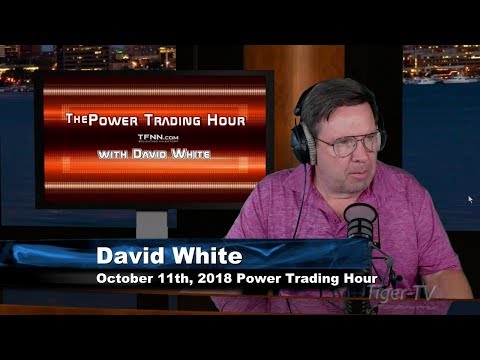October 11th Power Trading Hour with David White on TFNN - 2018