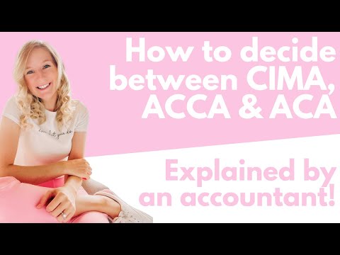 How to decide between CIMA, ACCA & ACA