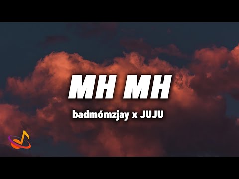 badmómzjay x JUJU - MH MH [Lyrics]