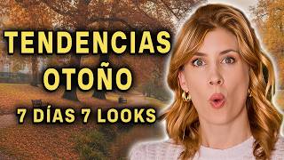 Tendencias OTOÑO 7 días 7 looks  | Asesora de imagen