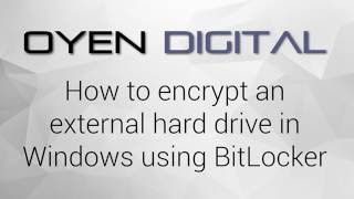 How to Encrypt an External Hard Drive in Windows using BitLocker