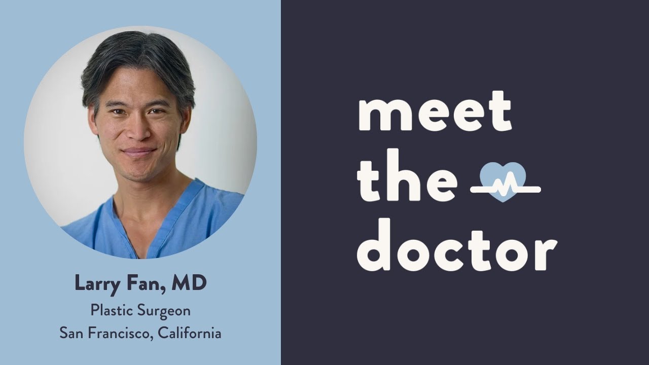 Larry Fan, MD - Plastic Surgeon in San Francisco, California