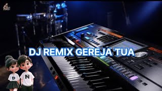 Download lagu DJ REMIX GEREJA TUA | KARAOKE | DN mp3