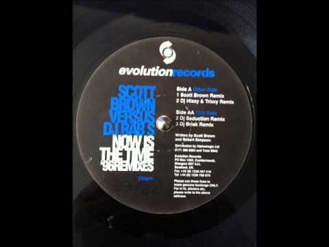 Scott Brown vs DJ Rab S- "Now is the Time" (DJ Seduction remix '96)