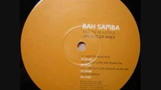 Bah Samba - And It's Beautiful (Estereo 2002)