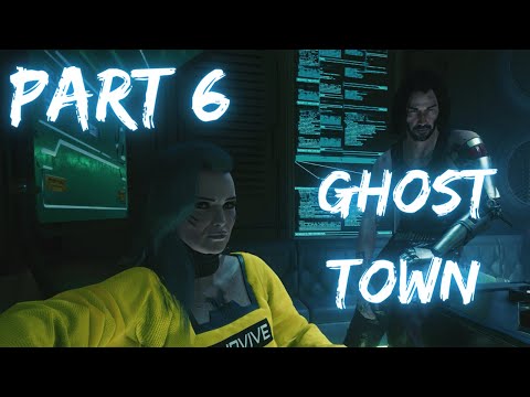 CYBERPUNK 2077 Walkthrough Gameplay Part 6 Ghost Town FULL MISSION - NO COMMENTARY - 1080p Ultra