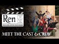 Meet The Cast Crew Behind The Scenes Of Ren