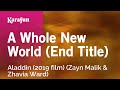 Karaoke A Whole New World (End Title) - Aladdin (2019 film) * Karaoke A Whole New World (End Title) - Aladdin (2019 film) *