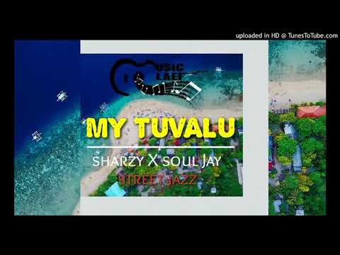My Tuvalu[Sharzy X Soul Jay & Street Jazz]@AELAN☆TONEZ 2k20 playlizt.com.