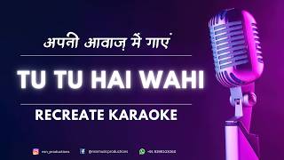 Download lagu Tu Tu Hai Wahi (Recreated Karaoke) Kishore Kumar & Asha Bhosle mp3