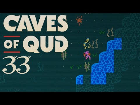 SB Plays Caves of Qud 33 - Bear With Me