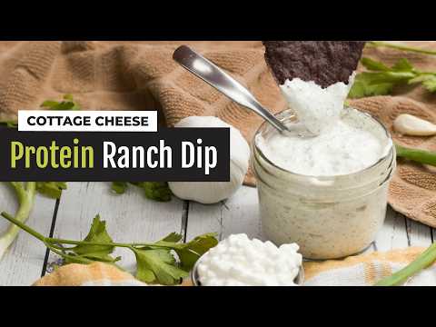 Cottage Cheese Ranch Dip | Healthy and High-Protein Recipe
