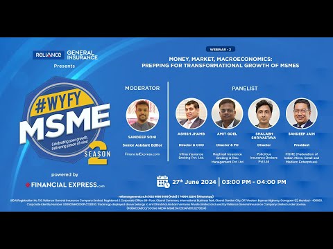 #WithYouForYouMSME S2 - Money, Market, Macroeconomics: Prepping for Transformational Growth of MSMEs