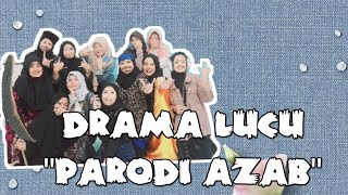 Download lagu DRAMA LUCU 'PARODI AZAB' versi santriawati RDH Komplek Alathos mp3