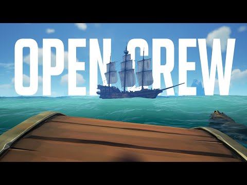 The Open Crew Experience in 2025 | Sea of Thieves