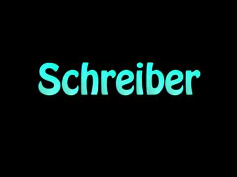 Learn How To Pronounce Schreiber