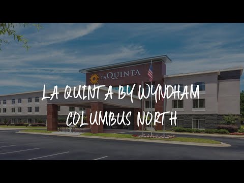 La Quinta by Wyndham Columbus North Review - Columbus , United States of America