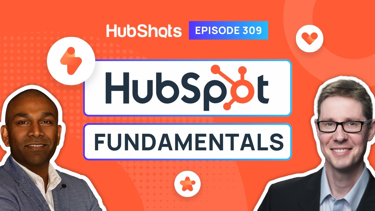 309: HubSpot Fundamentals