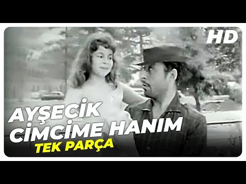 Ayşecik Cimcime Hanım | Sadri Alışık Eski Türk Filmi Tek Parça
