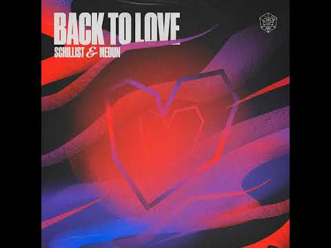 Schillist & MEDUN - Back To Love