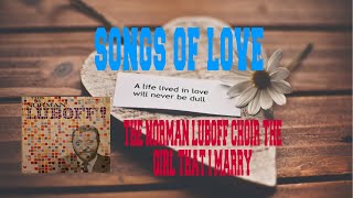 THE NORMAN LUBOFF  CHOIR - THE GIRL THAT I MARRY