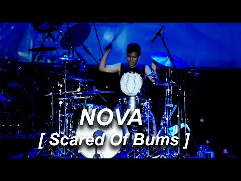 NOVA [ SCARED OF BUMS ] DRUM SOLO
