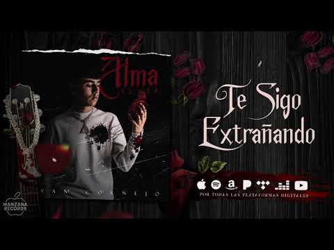 Ivan Cornejo - Te Sigo Extrañando (Audio Oficial)