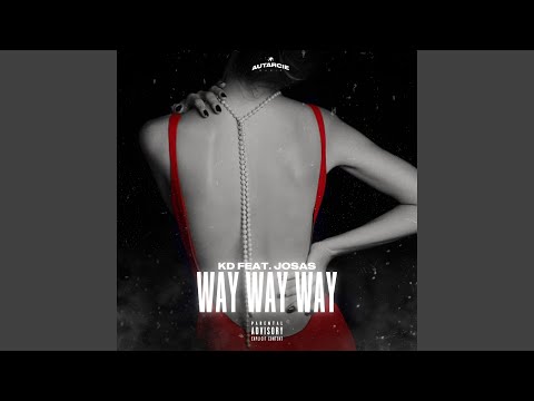 Way way way (feat. Josas)