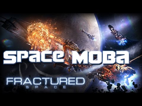 Fractured Space - MOBA, IN SPAAAAACE!