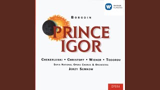 Prince Igor (1998 Remastered Version) , PROLOGUE: Izvol, usluga za uslugu (Galitsky/Igor)