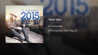 SIETE DIAS - EL KOMANDER