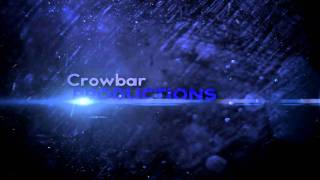 Crowbar Productions Intro