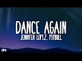 Jennifer Lopez Pitbull Dance Again Lyrics