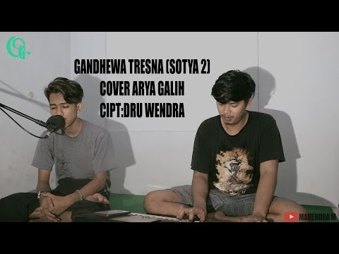 GANDHEWA TRESNA ( SOTYA 2 ) - DRU WENDRA (COVER ARYA GALIH)
