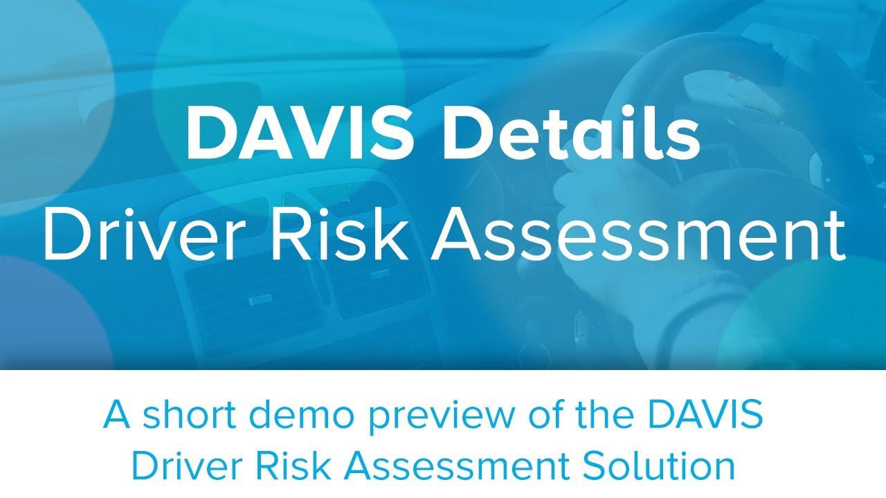 DAVIS Details: Driver Risk Assessment