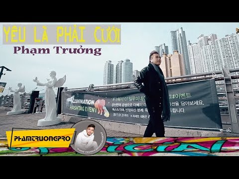 Yêu là phải cưới - Phạm Trưởng