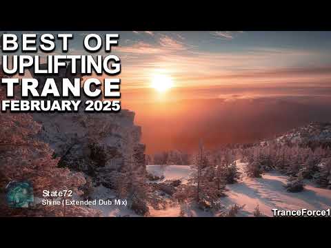 BEST OF UPLIFTING TRANCE MIX (February 2025) | TranceForce1