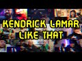 KENDRICK LAMAR LIKE THAT UNCUT REACTION MASHUP