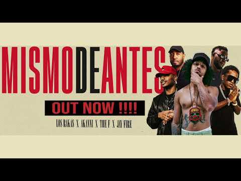 "Mismo De Antes" Los Rakas x Akanni x Jay Fire x The F