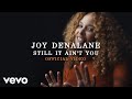 Joy Denalane - Still It Ain't You (Official Video)