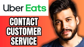 How To Contact Uber Eats Customer Service