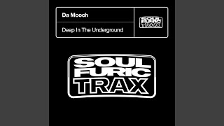 Deep In The Underground (Da Mix)