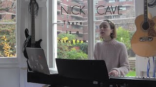 There is a Kingdom - Nick Cave // Cover by Jade Louvat