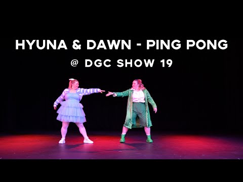 [DGC Show 19] HyunA & Dawn - Ping Pong Dance Cover